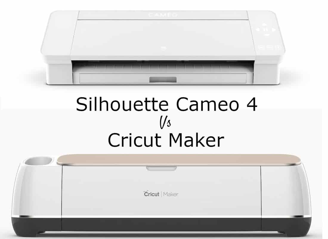 Silhouette Cameo 4 vs Cricut Maker: Which one is the best cutting machine  for you? 2024 - Sunflower Summer Co